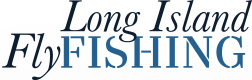 Long Island FLy Fishing